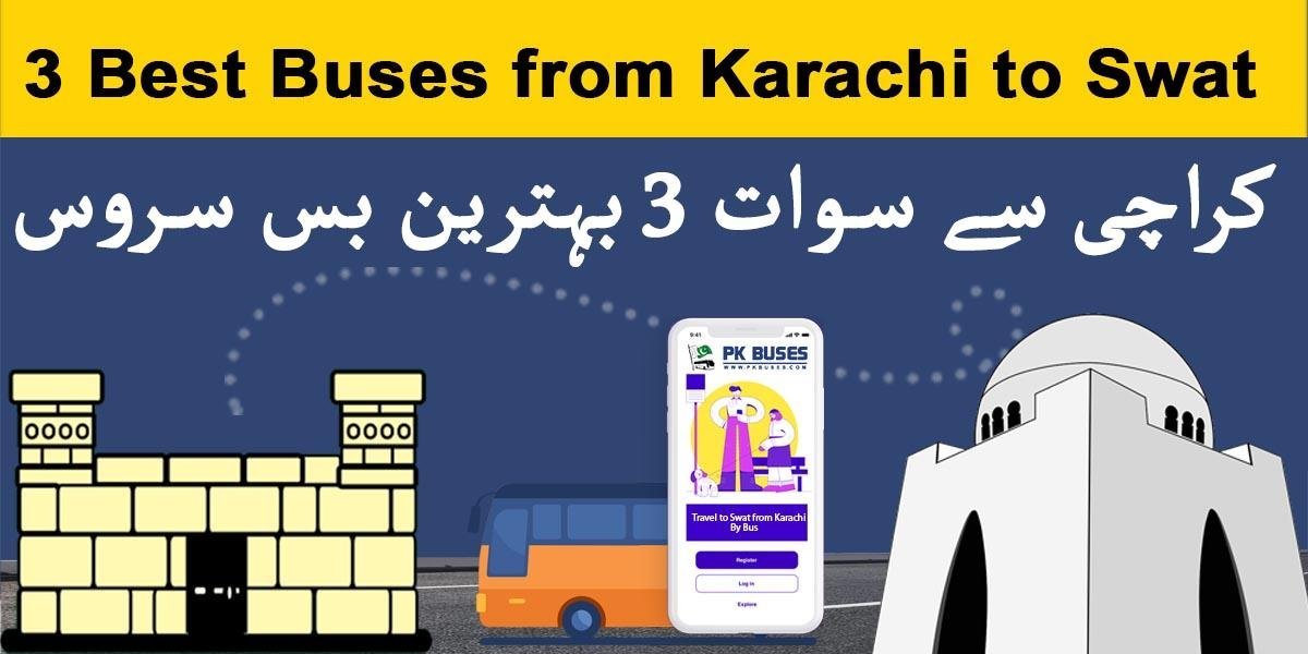 3 Best Buses from Karachi to Swat | Top Buses from Karachi to Swat