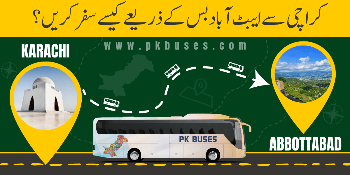 Travel from Karachi to Abbottabad by Bus, Train, Car, or Air